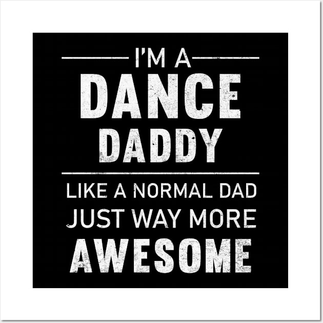 Dance Dad Vintage Gift for Fathers Day Wall Art by madani04